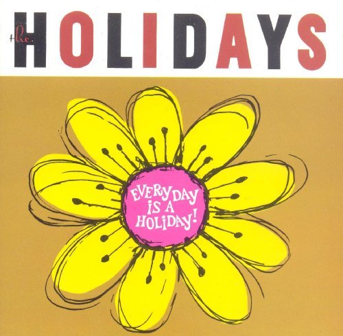 holidays/Everyday Is A Holiday [ep]